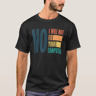 T-shirt Papa drôle Non, je ne réparerai pas votre science