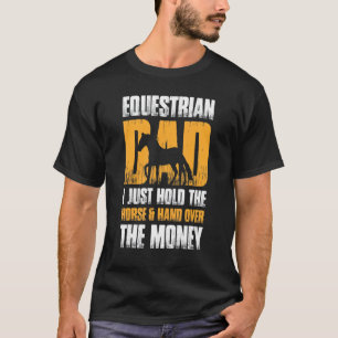 T-shirt Papa Équestre Homme Je Tiens Juste Le Cheval Et Au