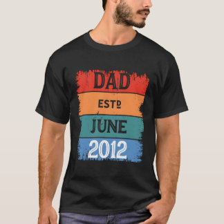 T-shirt Papa Est Jun 2012 Fier Papa Grand-Père Meilleur Pa