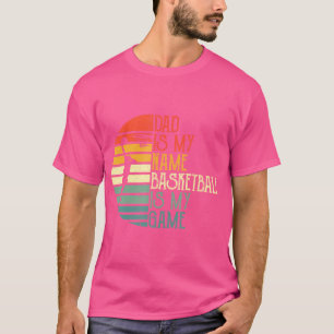 T-shirt Papa Est Mon Nom Basketball Est Mon Sport Pères