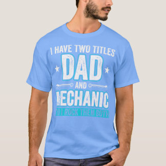 T-shirt Papa et mécanicien Funny Garage Fixation s Père 1