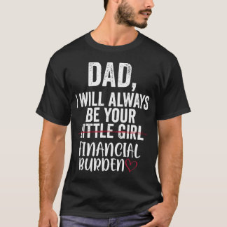 T-shirt Papa, je serai toujours ta petite fille financière