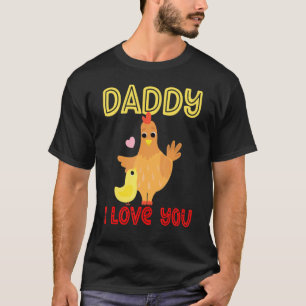 T-shirt Papa Je T'Aime Chicken Chicks Enfants Fête des pèr