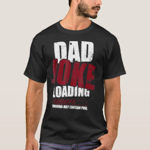 T-shirt Papa Joke Chargement Avertissement Peut Contenir P