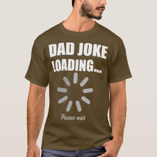 T-shirt Papa Joke Chargement Veuillez patienter 1