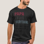 T-shirt Papa Knows Everything If He Doesn't Know He Makes (Devant)