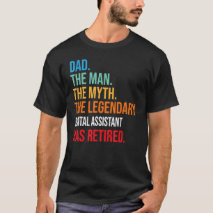 T-shirt Papa L'Assistant Dentaire Légendaire A Retraité
