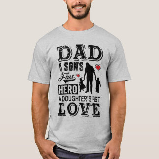 T-shirt Papa, le premier héros d'un fils, le premier amour