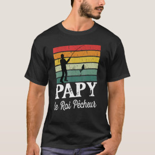 T-shirt Papà Le Roi Pêcheur Humour Pêche Pour Hommes