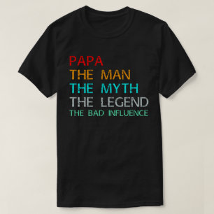 T-shirt papa l'homme le mythe la légende la mauvaise infl