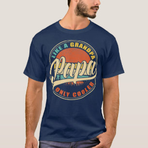 T-shirt PAPA like a Grandpa ONLY COOLER Vintage Retro