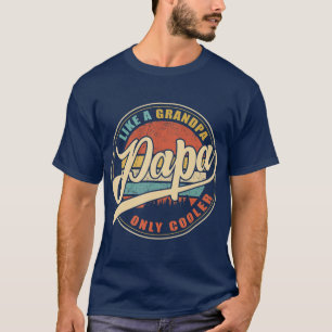 T-shirt PAPA like a grandpa ONLY COOLER Vintage Retro