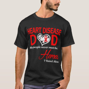 T-shirt Papa Maladie Cardiaque Celui Que J'ai Élevé