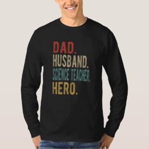 T-shirt Papa mari professeur de sciences héros pour hommes