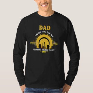 T-shirt Papa Merci Pour Mon Goût Musical Incroyable Fête D