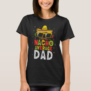 T-shirt Papa Mexicain Nacho Moyen Cinquieme Jour De Mai