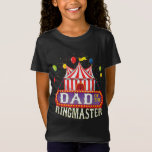 T-Shirt Papa Of The Birthday Ringmaster Kids Circus Party<br><div class="desc">Papa Of The Birthday Ringmaster Kids Circus Party B day</div>