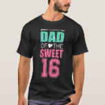T-shirt Papa Of The Sweet 16 Matching Family 16th Birthday<br><div class="desc">Papa Of The Sweet 16 Matching Family 16th Birthday Party.</div>