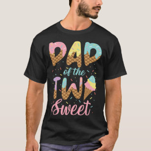 T-shirt Papa of the Two Sweet Birthday Girl Ice Cream Love