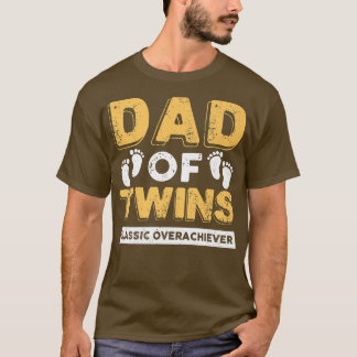 T-shirt Papa Of Twins Classic Overachiever Funny Twin Papa