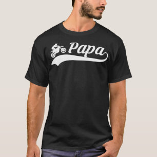 T-shirt Papa Papa Papa Dirt Vélo équitation Motocross Bike