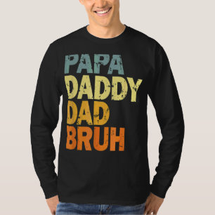 T-shirt Papa Papa Papa Papa Bruh