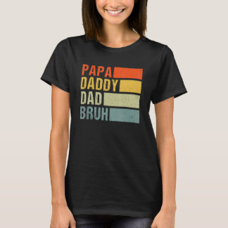 T-shirt Papa Papa Papa Papa Bruh Bruh Sarcastique Papa Pèr
