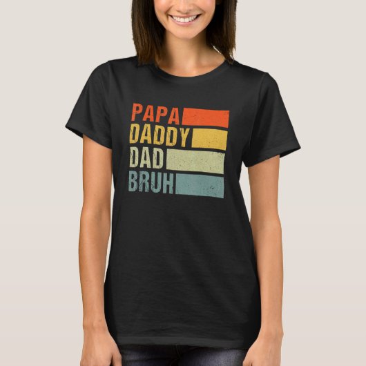 T-shirt Papa Papa Papa Papa Bruh Bruh Sarcastique Papa Pèr (Devant)
