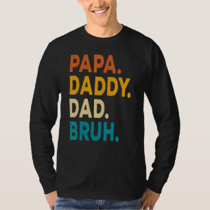 T-shirt Papa Papa Papa Papa Bruh Enfants Fils Fille Papa B