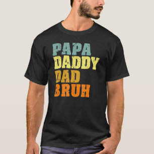 T-shirt Papa Papa Papa Papa Bruh Qui Aime Du Fils Garçons