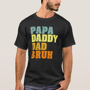 T-shirt Papa Papa Papa Papa Bruh Qui Aime Du Fils Garçons
