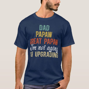 T-shirt Papa Papy Arrière grand-père Je mets à niveau Arri