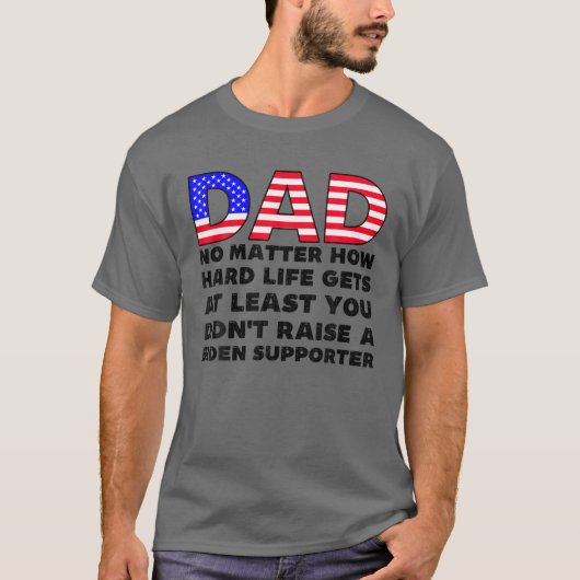 T-shirt Papa, Peu Importe À Quel Point La Vie Est Difficil (Devant)