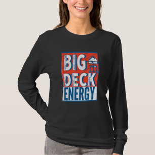 T-shirt Papa plaisante Big Deck Energy