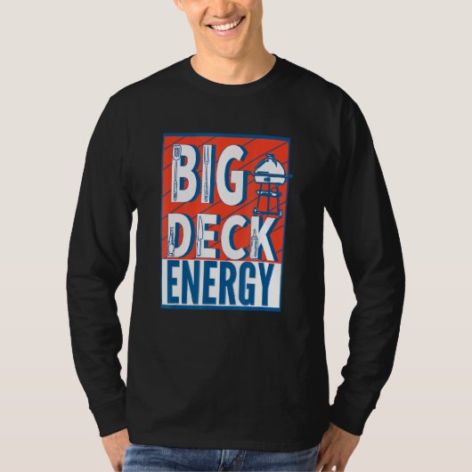 T-shirt Papa plaisante Big Deck Energy (Devant)