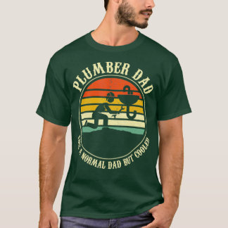 T-shirt Papa Plumeur Comme Un Papa Normal Mais Des Hommes