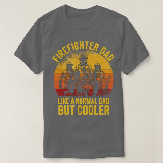 T-shirt Papa pompier comme un papa normal mais plus cool F (Design devant)