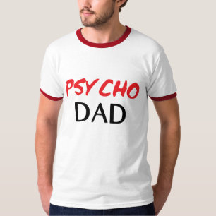 T-shirt Papa psychopathe
