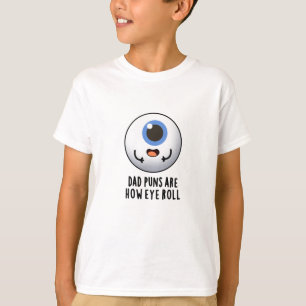 T-shirt Papa Puns C'Est Comment Les Yeux Roulent Drôle Pun