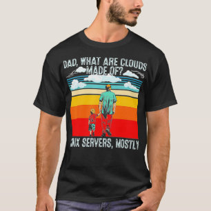 T-shirt Papa Quels Sont Les Nuages Faits De Linux Programm