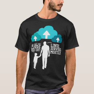 T-shirt Papa Quels Sont Les Nuages Faits De Serveurs Linu