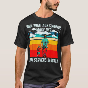 T-shirt Papa Quels Sont Les Nuages Faits De Serveurs Linu 