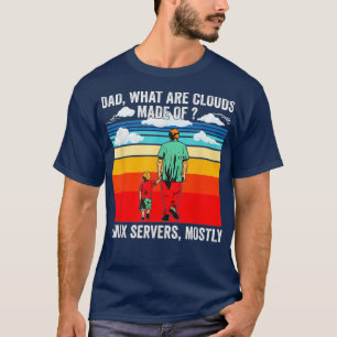 T-shirt Papa, qu'est-ce que les nuages sont faits des serv