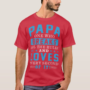 T-shirt Papa Qui Rompt Toutes Les Règles Drôle Pour Les Ho