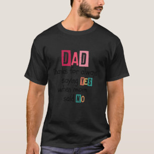 T-shirt Papa remercie toujours de dire OUI quand maman a d
