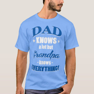 T-shirt Papa Sait Beaucoup Mais Grand-Père Sait Tout Ce Qu