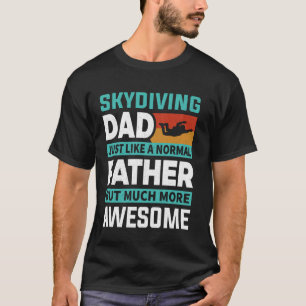 T-shirt Papa skydiving drôle tout comme un père normal mai