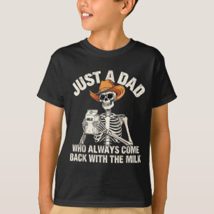 T-shirt Papa squelette un papa qui est revenu avec le lait