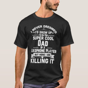 T-shirt Papa Super Cool D'Un Joueur Saxophone Marching Ban