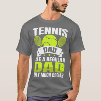 T-shirt Papa Tennis Comme Un Père Régulier Seulement Beauc